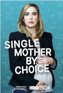 Single Mother by Choice (2021) | PiraTop