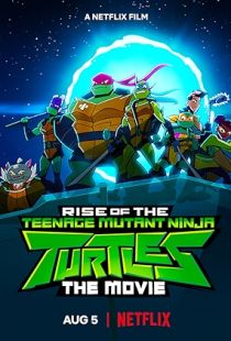 Rise of the Teenage Mutant Ninja Turtles: The Movie (2022) | PiraTop